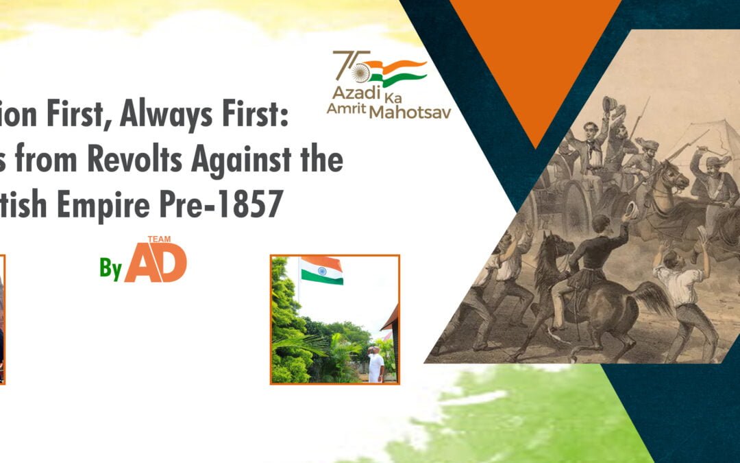 Nation First, Always First: Snippets From Revolts Against The British Empire Pre-1857