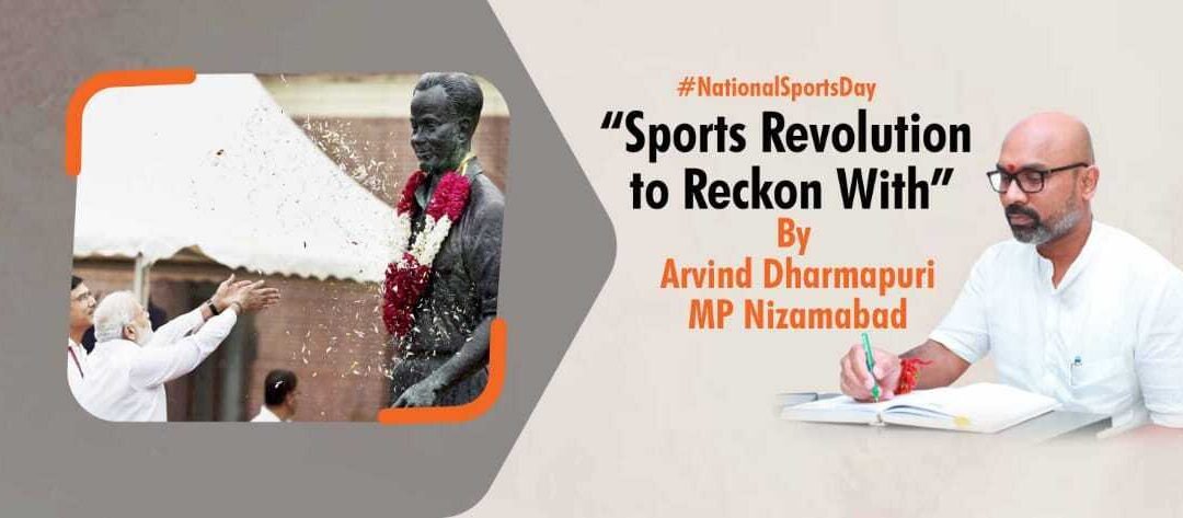 “THE SPORTS REVOLUTION TO RECKON WITH!” By MP Arvind Dharmapuri