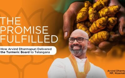 The Promise Fulfilled: How Arvind Dharmapuri Delivered the Turmeric Board to Telangana