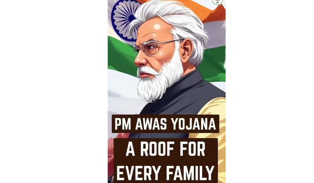 PM Awas Yojana: A Roof, A Right, A Revolution