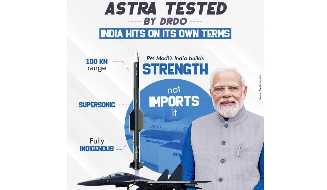 India Tests Astra Missile – A Step Toward Self-Reliance in Defence
